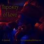 Tapestry of Love (Explicit)