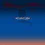 Without You (feat. Keenen)