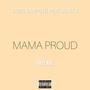 Mama Proud (Explicit)