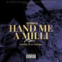 Hand Me A Milli (Explicit)