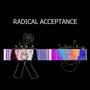 Radical Acceptance (Explicit)