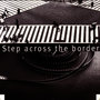 Step Across The Border