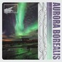 AURORA BOREALIS (Explicit)