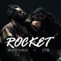 ROCKET (feat. CTB) [Explicit]