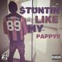 Stuntin' Like My Pappy (Explicit)