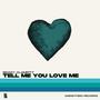 Tell Me You Love Me (feat. Dylan Adams)