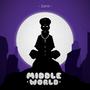 Middle World (Explicit)