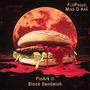 FloArk II (Blood Sandwich) [Explicit]