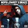 #OFB Lowkey & Bradz HB Freestyle (Season 2) [Explicit]