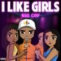 I like girls (Explicit)