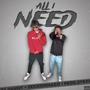 All I Need (feat. ErickOnnaGo) [Explicit]