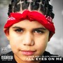 All Eyes on Me (feat. Black Hebrew) (Explicit)