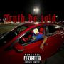 Truth Be Told (Explicit)