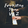 Everlasting Piano Vol. 2