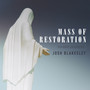 Mass of Restoration: Sacred Sessions