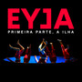 Primeira Parte: A Ilha (Eyja)