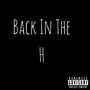 Back In The H (Explicit)