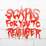 Scars For You To Remember (Explicit)