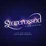 Starcrossed