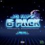 6Pack (feat. JG Riff) [Explicit]