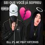 Sei Que Você Já Sofreu (Explicit)