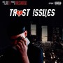 Trust Issues (Explicit)