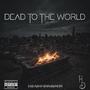 Dead To The World (Explicit)