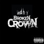 Broken Crown (Explicit)