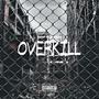 Overkill (feat. NSF FLAKKO) [Explicit]