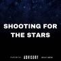 SHOOTING FOR THE STARS (Explicit)