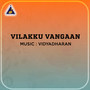 Vilakku Vangaan (Original Motion Picture Soundtrack)