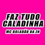 Faz Tudo Caladinha (Explicit)