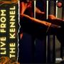 Live From The Kennel (Explicit)