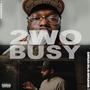 2WO BUSY (Explicit)