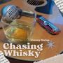 Chasing Whisky (feat. Jeff Cotter, Peter Sousa & Lisa Swiss)