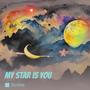 My star is you