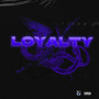 Loyalty (Explicit)