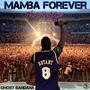 Mamba Forever: The Mixtape