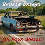 Broken Dreams on Four Wheels