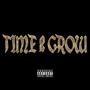 Time 2 Grow (feat. 03) (Explicit)