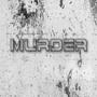 MURDER (Explicit)