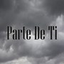 Parte De Ti (Explicit)