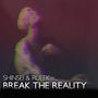 Break The Reality (feat. Shinsei)