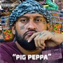 Pig Peppa (Explicit)