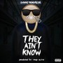 They Ain't Know (Explicit)