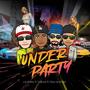 Under Party (feat. TKL, Diaz and Mic & BeatGeniuz) [Explicit]