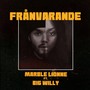 Frånvarande (feat. Big Willy)