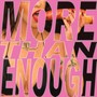 More Than Enough (Explicit)