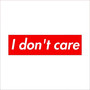 I Don't Care