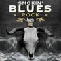 Burn Series: Smokin Blues Rock